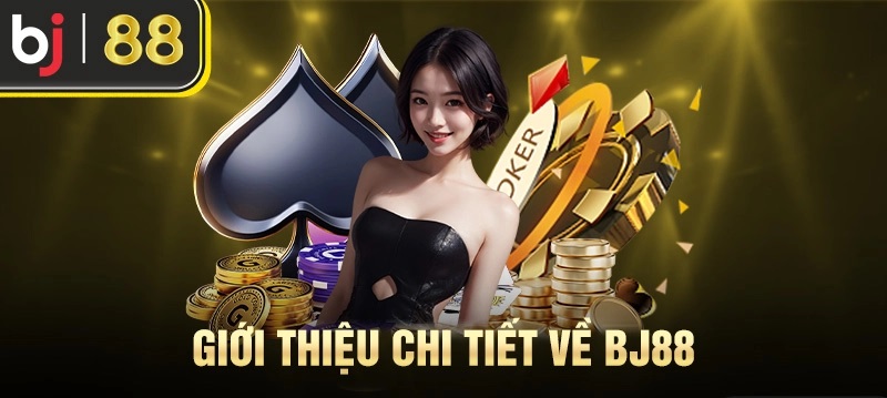 Giới thiệu về sân chơi đẳng cấp BJ88