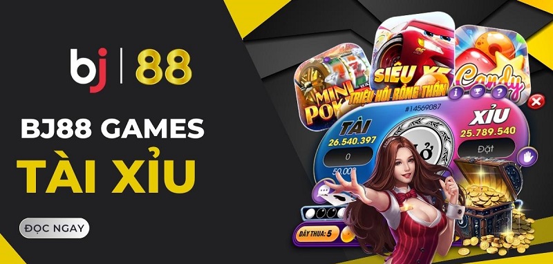 Giới thiệu về tựa Game tài xỉu BJ88 cực hot cho dân cá cược