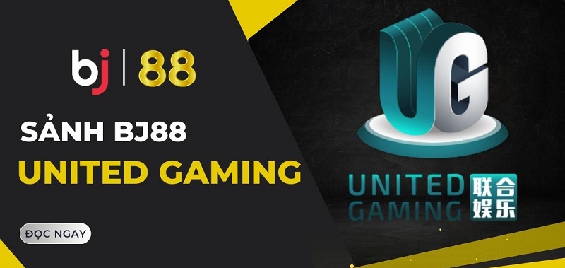 United Gaming - game được ưa chuộng nhất ở BJ88